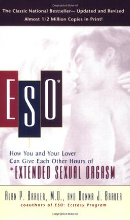 ESO: How You and Your Lover Can Give Each Other Hours of *Extended Sexual Orgasm