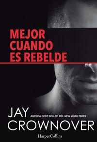 Mejor cuando es rebelde (HARPERCOLLINS, Band 3)