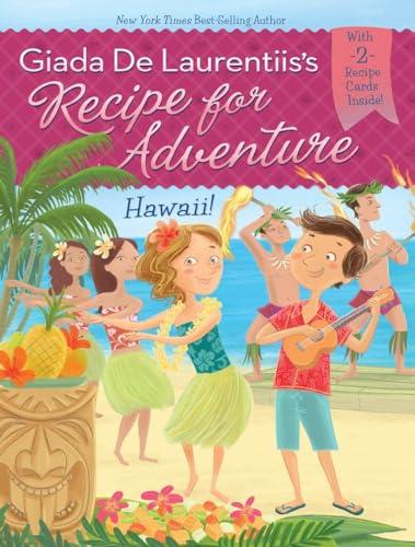 Hawaii! #6 (Recipe for Adventure, Band 6)