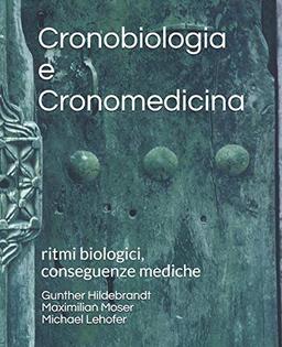 Cronobiologia e Cronomedicina: ritmi biologici, conseguenze mediche