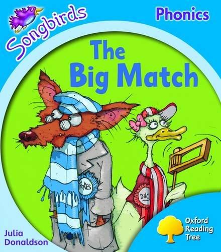 Oxford Reading Tree: Stage 3: Songbirds: the Big Match