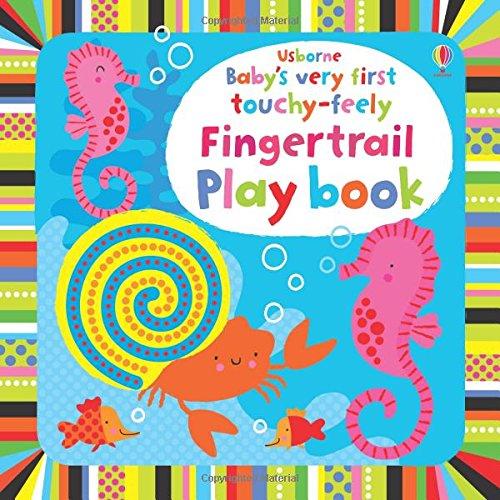 Usborne Baby's very first touchy-feely Fingertrail Play book (Baby's Very First Books)