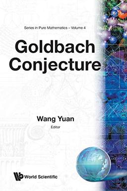 Goldbach Conjecture (Series in Pure Mathematics, Band 4)