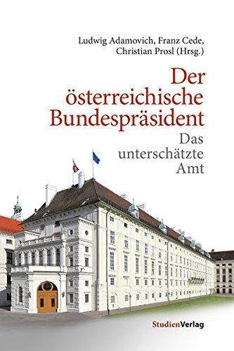 Der österreichische Bundespräsident: Das unterschätzte Amt