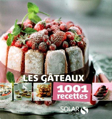 Les gâteaux : 1.001 recettes