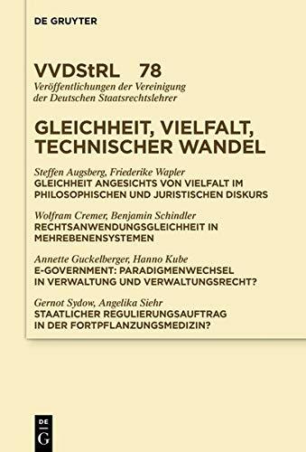 Gleichheit, Vielfalt, technischer Wandel (Veröffentlichungen der Vereinigung der Deutschen Staatsrechtslehrer, Band 78)