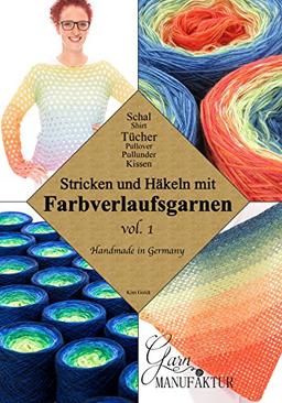 Stricken und Häkeln mit Farbverlaufsgarnen vol. 1