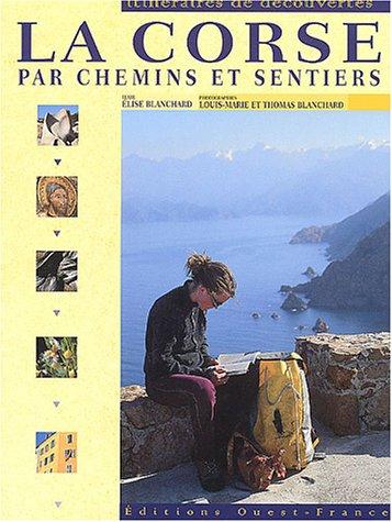 La Corse par chemins et sentiers