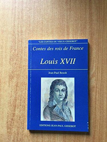 Contes des rois de France. Louis XVII : le passager de la nuit