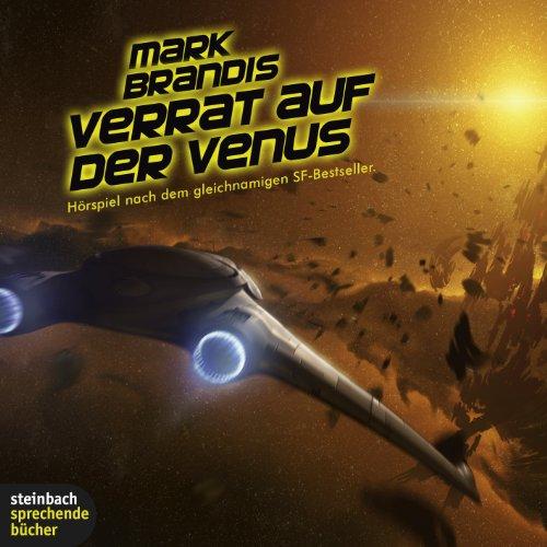 Mark Brandis. Verrat auf der Venus. Hörspiel. 1 CD