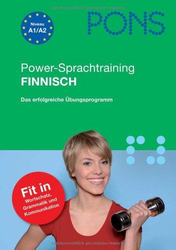 PONS Power-Sprachtraining Finnisch. Mit Audio-CD: Das erfolgreiche Übungsprogramm - Wortschatz, Grammatik, Kommunikation lernen und üben