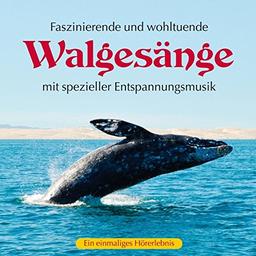 Walgesänge (mit Spezieller Entspannungsmusik)