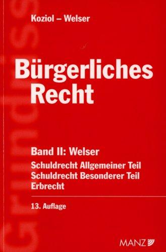 Bürgerliches Recht 2 (Österreichisches Recht): Schuldrecht Allgemeiner Teil, Schuldrecht Besonderer Teil