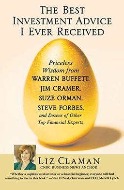 Best Investment Advice I Ever Received, The: Priceless Wisdom from Top Financial Experts