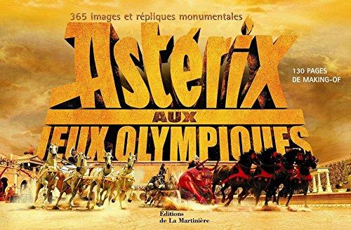 Astérix aux jeux Olympiques : 365 images et répliques monumentales, 130 pages de making-off