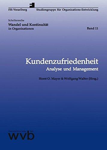 Kundenzufriedenheit: Analyse und Management (Wandel und Kontinuität in Organisationen)