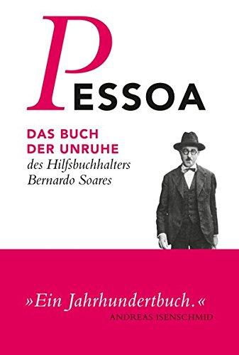 Das Buch der Unruhe des Hilfsbuchhalters Bernardo Soares (Fernando Pessoa, Werkausgabe)