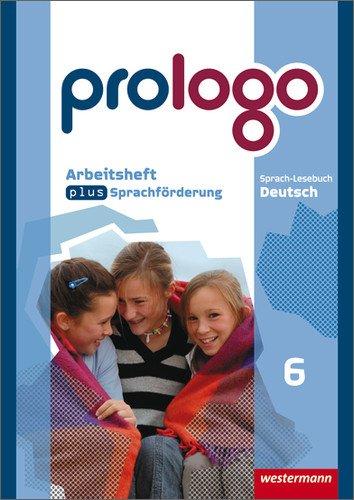 prologo - Allgemeine Ausgabe: Arbeitsheft plus Sprachförderung 6