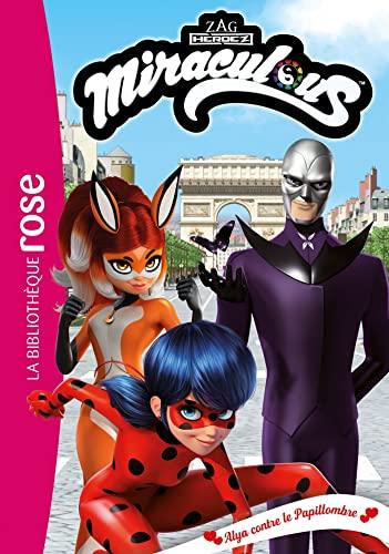 Miraculous. Vol. 43. Alya contre le Papillombre