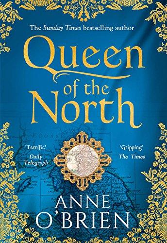 Queen of the North: Sumptuous and Evocative Historical Fiction from the Sunday Times Bestselling Author