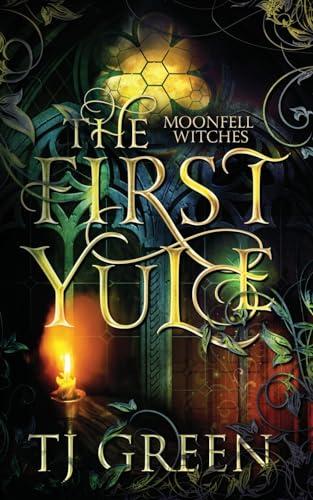 The First Yule: Paranormal Witch Novella: Paranormal Novella (Moonfell Witches, Band 5)