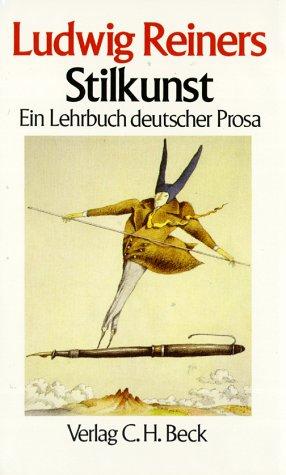 Stilkunst: Ein Lehrbuch deutscher Prosa