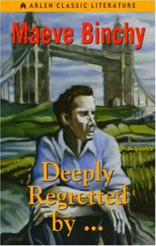 Deeply Regretted by . . . (Arlen Classic Literature)