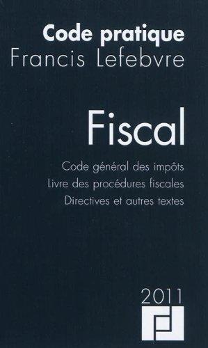 Fiscal : code général des impôts, livre des procédures fiscales, directives et autres textes