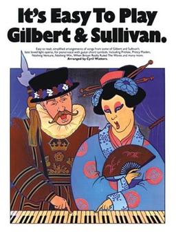 It's Easy to Play Gilbert and Sullivan