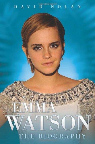 Emma Watson - the Biography