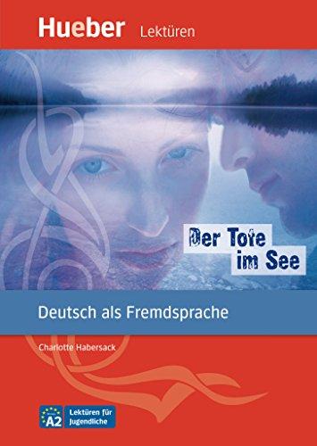 Der Tote im See: Deutsch als Fremdsprache / Leseheft