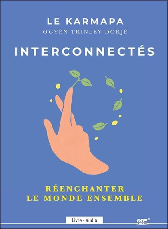 Interconnectés - Réenchanter le monde ensemble - Livre audio CD MP3