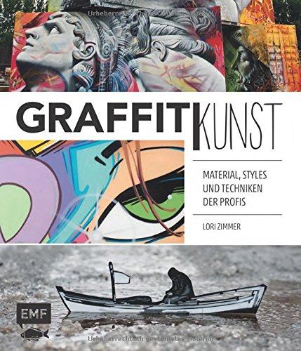 Graffitikunst: Material, Styles und Techniken der Profis