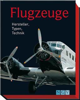 Flugzeuge: Hersteller, Typen, Technik