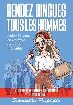 Rendez dingues tous les hommes