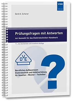 Prüfungsfragen mit Antworten zur Auswahl für das Elektrotechniker-Handwerk: Berufliches Aufbauwissen Elektrotechnik und Unfallverhütung für Gesellen - ... für Gesellen - Meister - Techniker