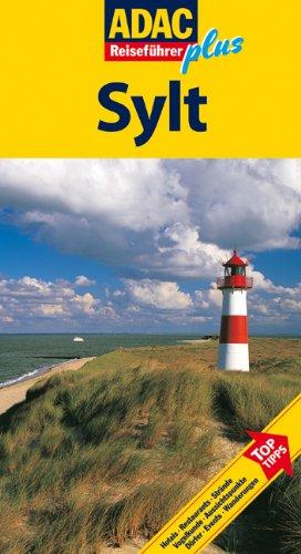 ADAC Reiseführer plus Sylt: Mit extra Karte zum Herausnehmen: Amrum - Föhr - Helgoland - Hallig Hooge. TopTipps: Hotels, Restaurants, Strände, Vogelkunde, Aussichtspunkte, Dörfer, Events, Wanderungen