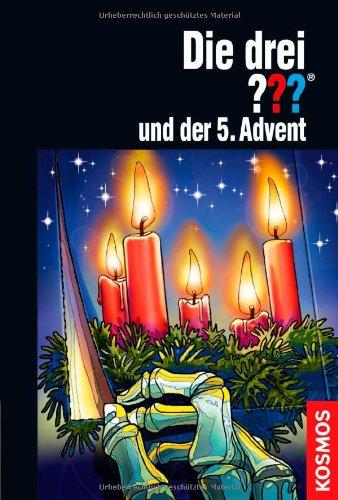 Die drei ??? und der 5. Advent: Ein Fall in 24 Kapiteln