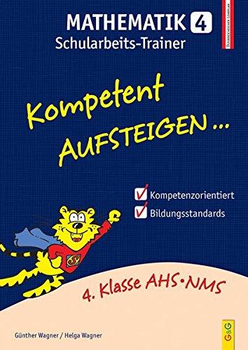 Kompetent Aufsteigen Mathematik 4 - Schularbeits-Trainer