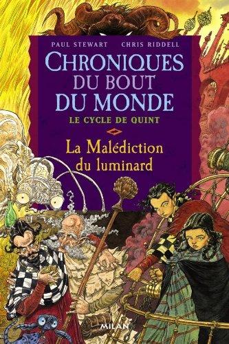 Chroniques du bout du monde. Le cycle de Quint. Vol. 1. La malédiction du luminard