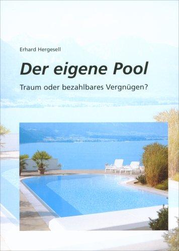 Der eigene Pool - Traum oder bezahlbares Vergnügen?