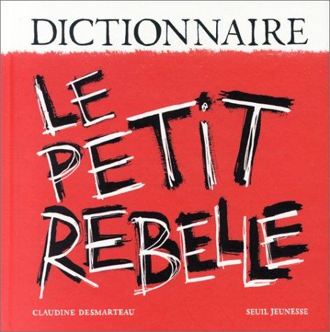 Dictionnaire le petit rebelle