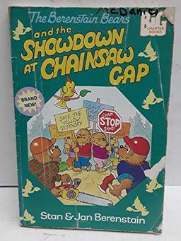 The Berenstain Bears and the Showdown at Chainsaw Gap