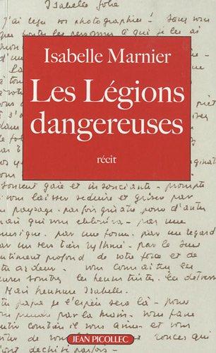 Les légions dangereuses : récit