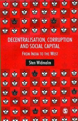 Decentralisation, Corruption and Social Capital: From India to the West