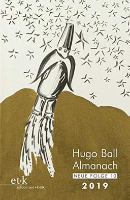 Hugo Ball Almanach. Neue Folge 10: 2019 (Hugo-Ball-Almanach / Studien und Texte zu Dada Neue Folge)