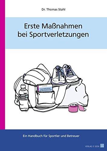 Erste Maßnahmen bei Sportverletzungen: Ein Handbuch für Sportler und Betreuer