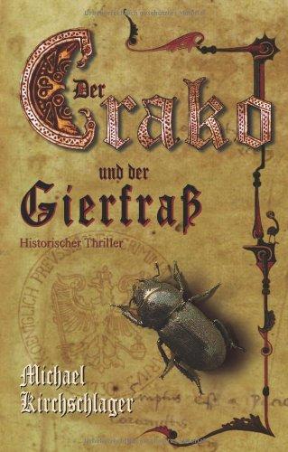 Der Crako und der Gierfraß. Ein historisch-fantastischer Thriller