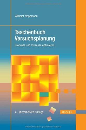 Taschenbuch Versuchsplanung: Produkte und Prozesse optimieren