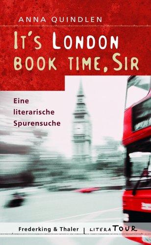 It's London Book Time, Sir. Eine literarische Spurensuche